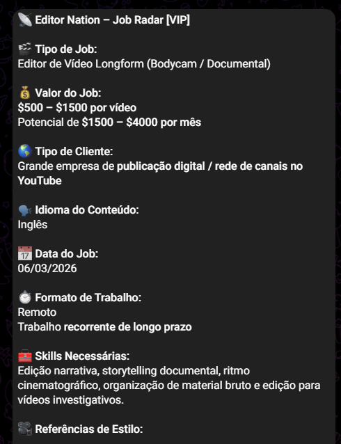 Vaga VIP: Editor de Vídeo Longform (Bodycam/Documental) — $500 a $1.500 por vídeo